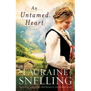 An Untamed Heart -- Lauraine Snelling